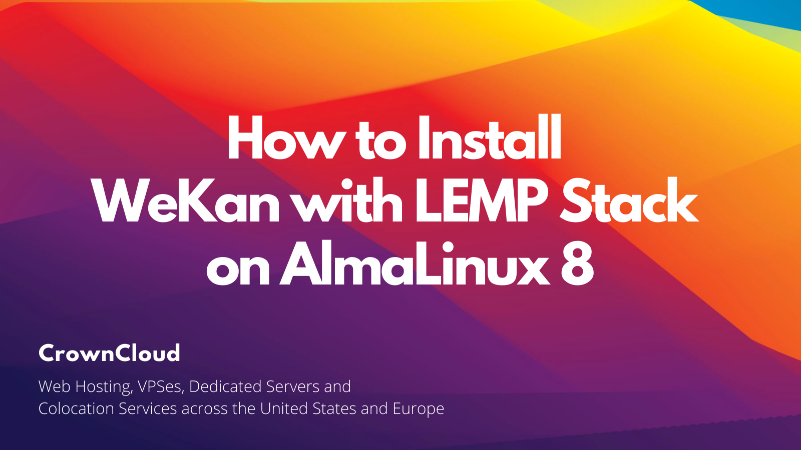 Installing Wekan With Lemp Stack On Almalinux The Crowncloud Blog