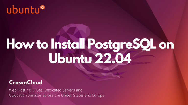 Installing PostgreSQL on Ubuntu 22.04 - The CrownCloud Blog.
