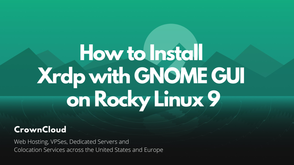 installing-xrdp-with-gnome-gui-on-rocky-linux-9-the-crowncloud-blog