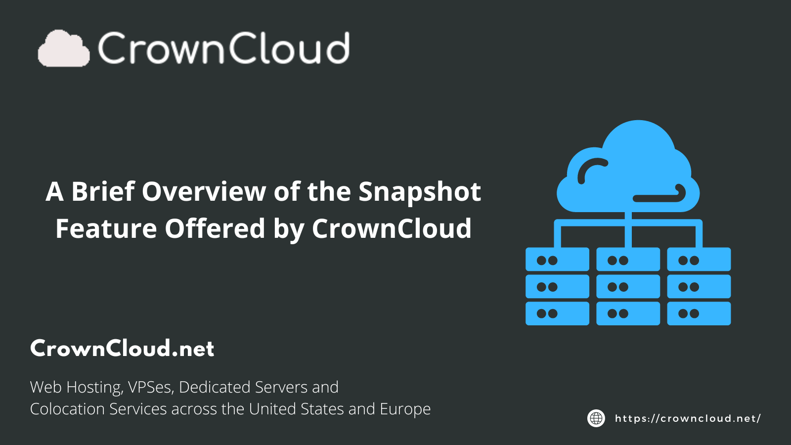 A Brief Overview of the Snapshot Feature Offered by CrownCloud