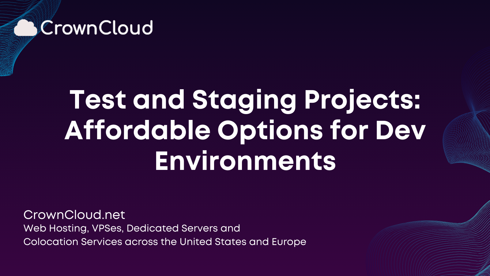 Test and Staging Projects: Affordable Options for Dev Environments ...